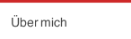 &Uuml;ber mich